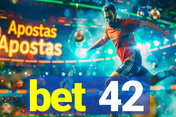 bet 42